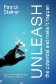 UNLEASH the potential and make it happen UNLEASH the potential and make it happen