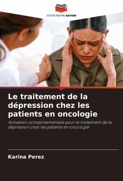 Le traitement de la dépression chez les patients en oncologie - Perez, Karina