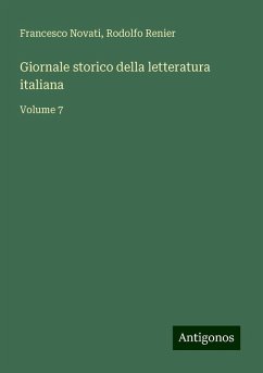 Giornale storico della letteratura italiana - Novati, Francesco; Renier, Rodolfo