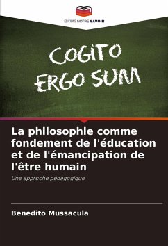 Cover La philosophie comme fondement de l'éducation et de l'émancipation de l'être humain