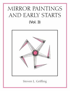 Mirror Paintings and Early Starts (Vol. 3) - Griffing, Steven L.