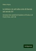 Le lettere e le arti alla corte di Savoia nel secolo XV