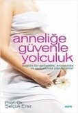 Annelige Güvenle Yolculuk Annelige Güvenle Yolculuk
