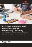 CLIL Methodology and Gamification for improving Learning CLIL Methodology and Gamification for improving Learning