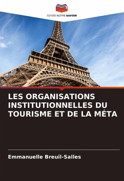 LES ORGANISATIONS INSTITUTIONNELLES DU TOURISME ET DE LA MÉTA - Breuil-Salles, Emmanuelle