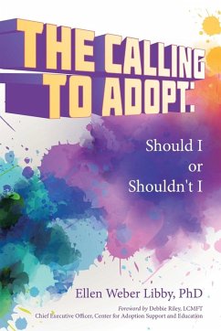 The Calling To Adopt - Libby, Ellen Weber