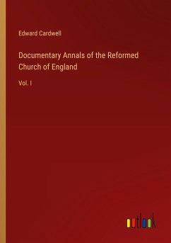 Documentary Annals of the Reformed Church of England