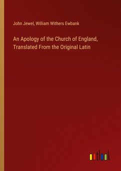 An Apology of the Church of England, Translated From the Original Latin