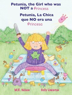 Cover Petunia, La Chica que NO era una Princesa / Petunia, the Girl who was NOT a Princess (Xist Bilingual Spanish English)