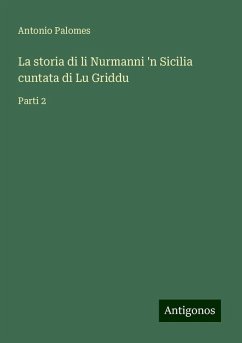 La storia di li Nurmanni 'n Sicilia cuntata di Lu Griddu - Palomes, Antonio