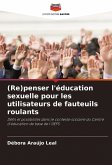 (Re)penser l'éducation sexuelle pour les utilisateurs de fauteuils roulants