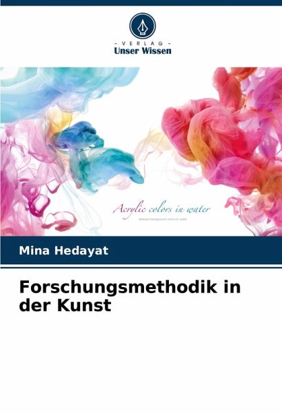Forschungsmethodik in der Kunst Forschungsmethodik in der Kunst