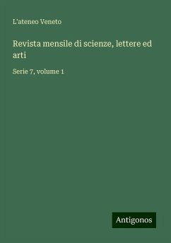 Revista mensile di scienze, lettere ed arti - L'ateneo Veneto