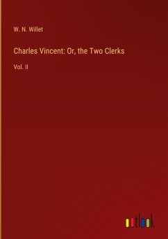 Charles Vincent: Or, the Two Clerks
