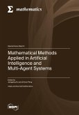 Mathematical Methods Applied in Artificial Intelligence and Multi-Agent Systems