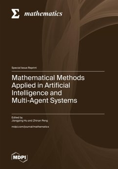 Mathematical Methods Applied in Artificial Intelligence and Multi-Agent Systems