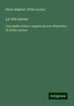 La vita nuova - Alighieri, Dante; Luciani, Attilio