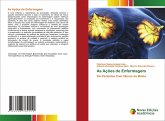 As Ações de Enfermagem As Ações de Enfermagem