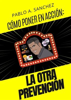 Cover Cómo Llevar a la Acción ¡La Otra Prevención!