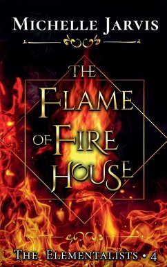 The Flame of Fire House - Jarvis, Michelle