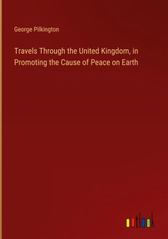 Cover Travels Through the United Kingdom, in Promoting the Cause of Peace on Earth