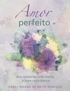 Amor perfeito - de Brito Manique, Isabel Helena