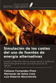 Simulación de los costes del uso de fuentes de energía alternativas Simulación de los costes del uso de fuentes de energía alternativas