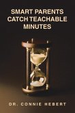 SMART PARENTS CATCH TEACHABLE MINUTES
