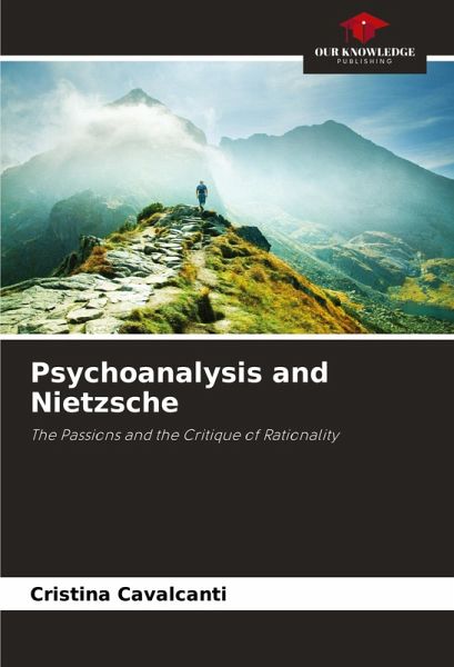 Psychoanalysis and Nietzsche Psychoanalysis and Nietzsche