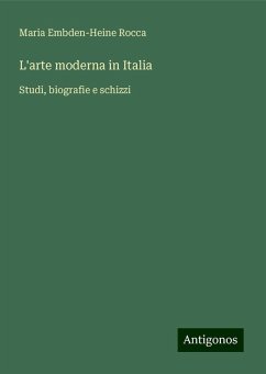 L'arte moderna in Italia - Rocca, Maria Embden-Heine