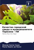 Kachestwo gorodskoj sredy w municipalitete Teresina - PI Kachestwo gorodskoj sredy w municipalitete Teresina - PI