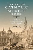 End of Catholic Mexico End of Catholic Mexico