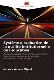 Système d'évaluation de la qualité institutionnelle de l'éducation Système d'évaluation de la qualité institutionnelle de l'éducation