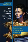 Latin America and the Transports of Opera Latin America and the Transports of Opera