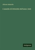 L'assedio di Orbetello dell'anno 1646 L'assedio di Orbetello dell'anno 1646
