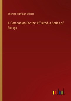 A Companion For the Afflicted, a Series of Essays