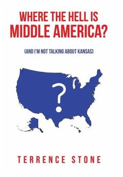 Where the Hell is Middle America? - Stone, Terrence