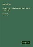 La corte e la società romana nei secoli XVIII e XIX