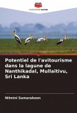 Potentiel de l'avitourisme dans la lagune de Nanthikadal, Mullaitivu, Sri Lanka Potentiel de l'avitourisme dans la lagune de Nanthikadal, Mullaitivu, Sri Lanka