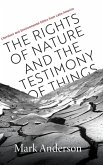 Rights of Nature and the Testimony of Things Rights of Nature and the Testimony of Things