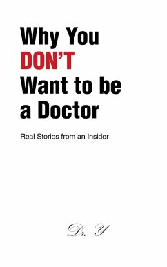 Cover Why You DON'T Want to be a Doctor