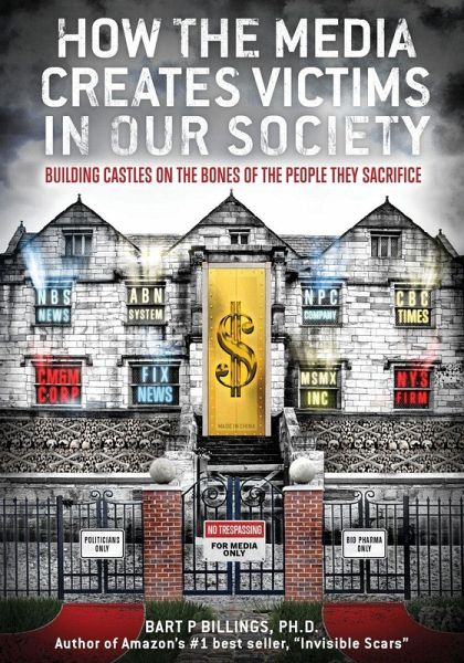 How the Media Creates Victims in Our Society How the Media Creates Victims in Our Society