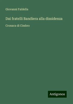 Dai fratelli Bandiera alla dissidenza - Faldella, Giovanni