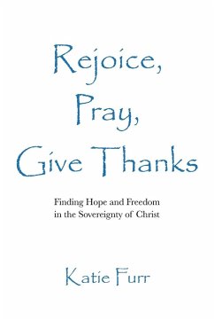 Rejoice, Pray, Give Thanks - Furr, Katie