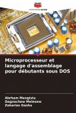 Microprocesseur et langage d'assemblage pour débutants sous DOS