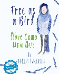 Free as a Bird / libre como una ave - Fagernes, Annelin