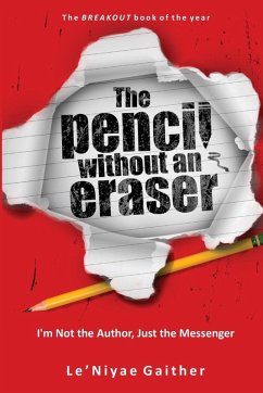 The Pencil Without An Eraser - Gaither, Le'Niyae