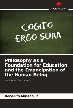 Cover Philosophy as a Foundation for Education and the Emancipation of the Human Being