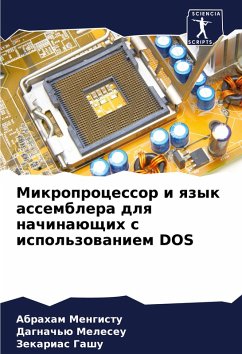 Mikroprocessor i qzyk assemblera dlq nachinaüschih s ispol'zowaniem DOS - Mengistu, Abraham;Meleseu, Dagnach'ü;Gashu, Zekarias