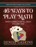 46 Ways to Play Math 46 Ways to Play Math